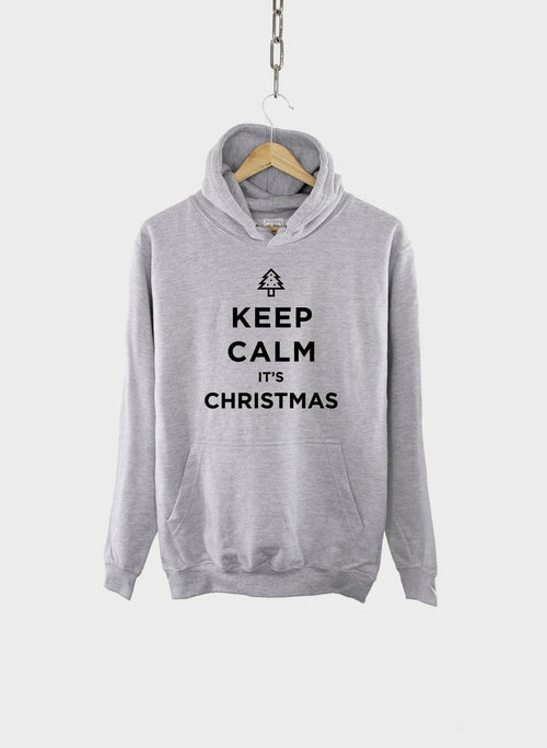 Keep Calm Its Christmas Hoodie - Festive Xmas Gift