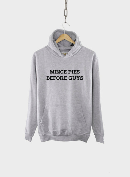 Mince Pies Before Guys Christmas Hoodie - Fierce Sassy Winter Hoody - Fries Before Guys