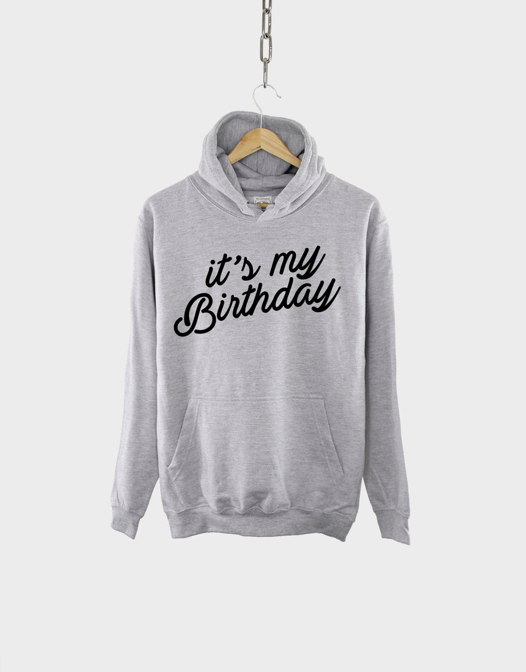 It's My Birthday Womens Hoody - Best Friend Birthday Hoodie Sweatshirt